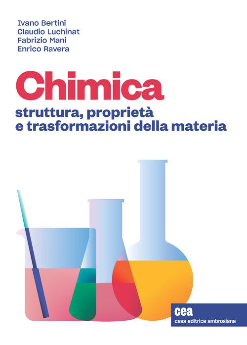 Chimica generale. Struttura, proprietà e trasformazioni della materia. Con e-book - Ivano Bertini,Claudio Luchinat,Fabrizio Mani - copertina