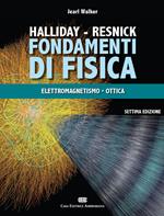 Fondamenti di fisica. Con Contenuto digitale (fornito elettronicamente). Vol. 2: Elettrologia, magnetismo, ottica