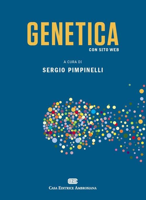 Genetica. Con Contenuto digitale (fornito elettronicamente) - Sergio Pimpinelli - copertina