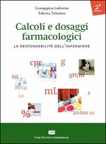 Calcoli e dosaggi farmacologici. La responsabilità dell'infermiere