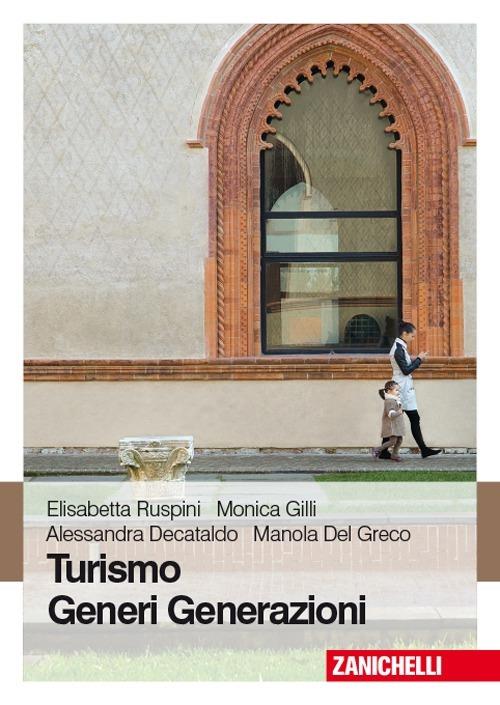 Turismo generi generazioni - Elisabetta Ruspini,Monica Gilli,Alessandra Decataldo - copertina