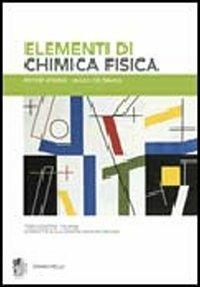 Elementi di chimica fisica - Peter William Atkins,Julio De Paula - copertina