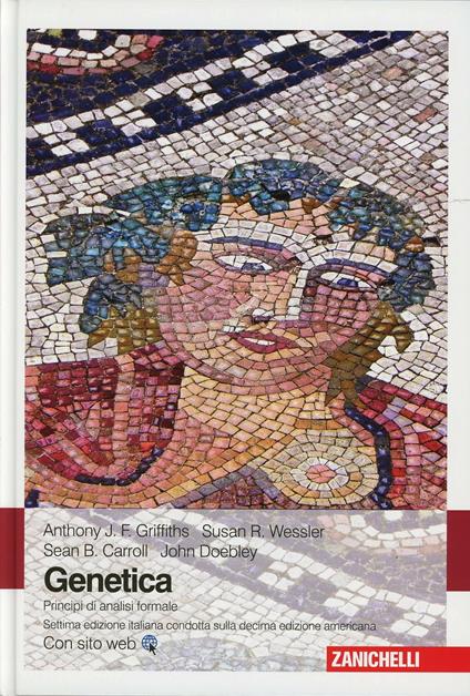 Genetica. Principi di analisi formale - Anthony J. Griffiths,Susan R. Wessler,Sean B. Carroll - copertina