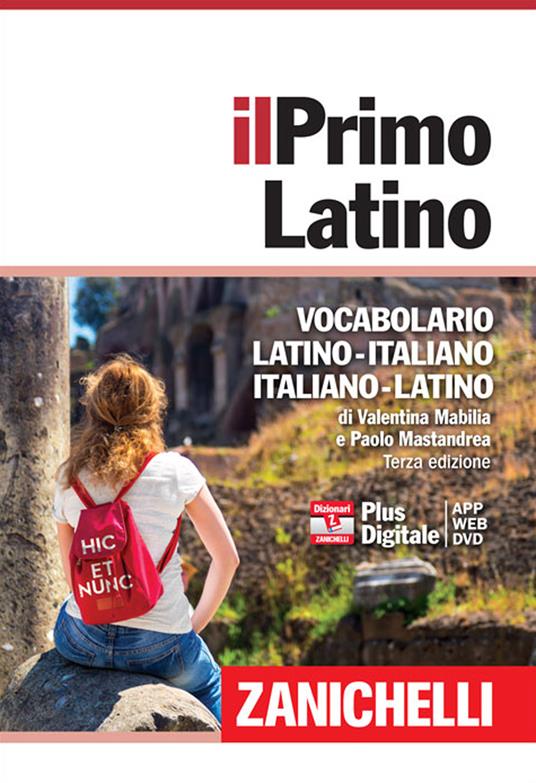 Il primo latino. Vocabolario latino-italiano, italiano-latino. Con Contenuto digitale (fornito elettronicamente) - Valentina Mabilia,Paolo Mastandrea - copertina