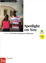 Spotlight on you vol. 1B. Per le Scuole superiori. Con CD Audio