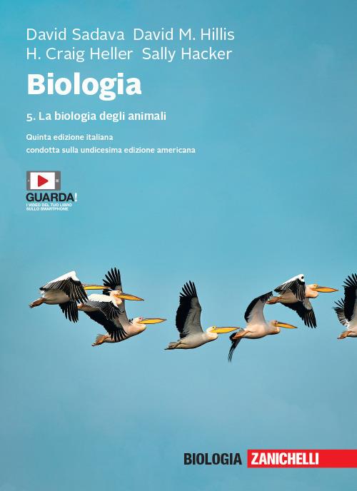 Biologia. Con e-book. Vol. 5: La biologia degli animali - David Sadava,David M. Hillis,H. Craig Heller - copertina