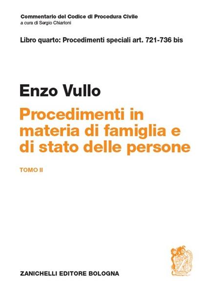 Commentario del codice di procedura civile. Art. 721-736 bis. Procedimenti in materia di famiglia e stato delle persone. Vol. 2 - Enzo Vullo - copertina