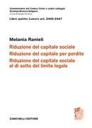 ART. 2445-2447. Riduzione del capitale sociale. Riduzione del capitale per perdite. Riduzione del capitale sociale al di sotto del limite legale - Melania Ranieli - copertina