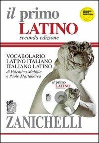 Il primo latino. Vocabolario latino-italiano, italiano-latino. Con CD-ROM - Valentina Mabilia,Paolo Mastandrea - copertina