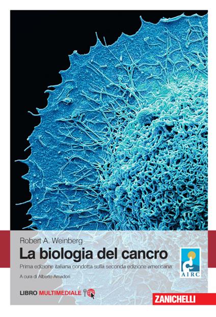 La biologia del cancro. Con Contenuto digitale (fornito elettronicamente) - Robert A. Weinberg - copertina