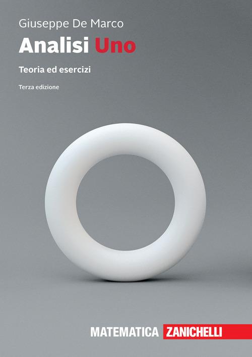 Analisi uno. Teoria ed esercizi. Con e-book - Giuseppe De Marco - copertina