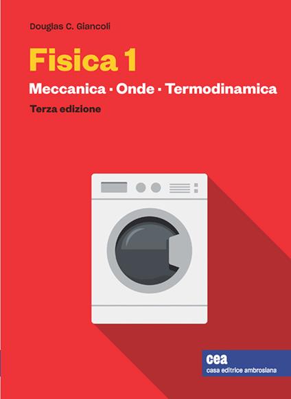 Fisica 1. Con e.book. Vol. 1: Meccanica, termodinamica, onde - Douglas C. Giancoli - copertina