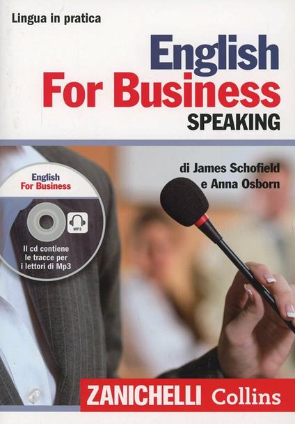 English for business. Speaking. Con CD Audio formato MP3 - James Schofield,Anna Osborn - copertina