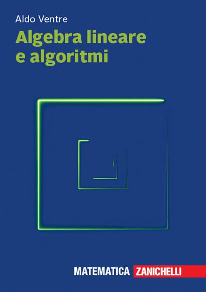 Algebra lineare e algoritmi. Con espansione online - Aldo Ventre - copertina