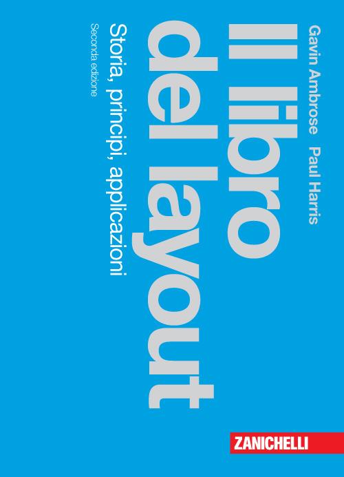 Il libro del layout. Storia, principi, applicazioni - Gavin Ambrose,Paul Harris - copertina