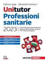 Unitutor Professioni sanitarie 2023. Test di ammissione per Professioni sanitarie, Biotecnologie, Farmacia, CTF, Scienze biologiche. Con e-book