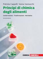 Principi di chimica degli alimenti. Conservazione, trasformazioni, normativa. Con ebook