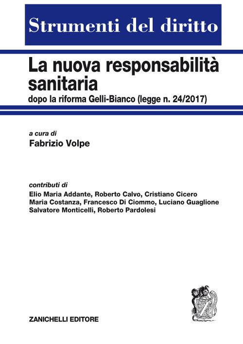 La nuova responsabilità sanitaria dopo la riforma Gelli-Bianco (legge n. 24/2017) - copertina