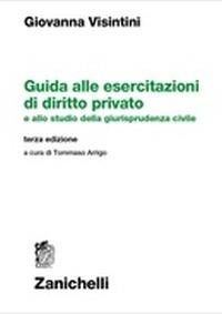 Guida alle esercitazioni di diritto privato e allo studio della giurisprudenza civile - Giovanna Visintini - copertina