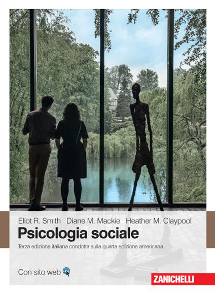Psicologia sociale - Eliot R. Smith,Diane M. Mackie,Heather Claypool - copertina