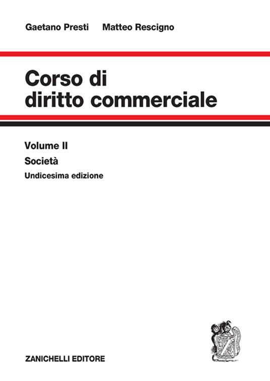 Corso di diritto commerciale. Vol. 2: Società - Gaetano Presti,Matteo Rescigno - copertina