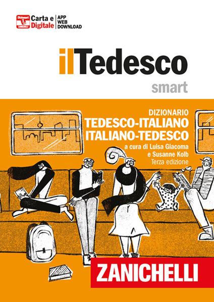 Tedesco smart. Dizionario tedesco-italiano, Italienisch-Deutsch. Plus. Con Contenuto digitale (fornito elettronicamente) - Susanne Kolb,Luisa Giacoma - copertina