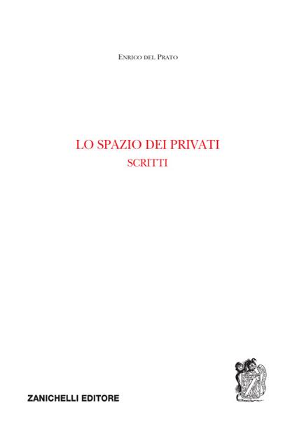 Lo spazio dei privati. Scritti - Enrico Del Prato - copertina