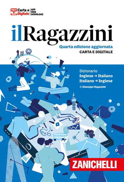Il Ragazzini. Dizionario inglese-italiano, italiano-inglese. Con app - Giuseppe Ragazzini - copertina