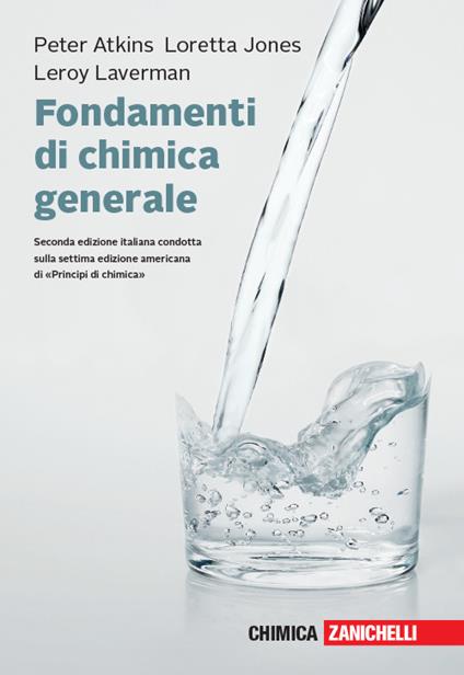 Fondamenti di chimica generale. Con e-book - Peter William Atkins,Loretta Jones,Leroy Laverman - copertina