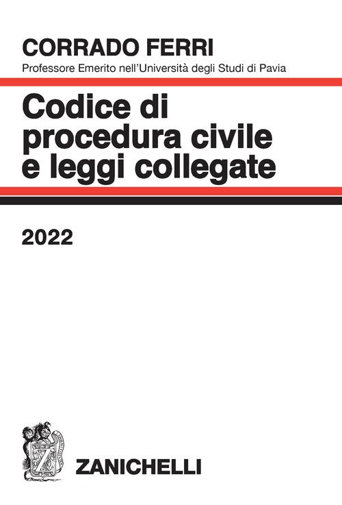Codice di procedura civile e leggi collegate 2022 - Corrado Ferri - copertina
