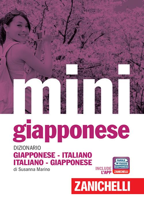 Il mini di giapponese. Dizionario giapponese-italiano italiano-giapponese. Con Contenuto digitale (fornito elettronicamente) - Susanna Marino - copertina