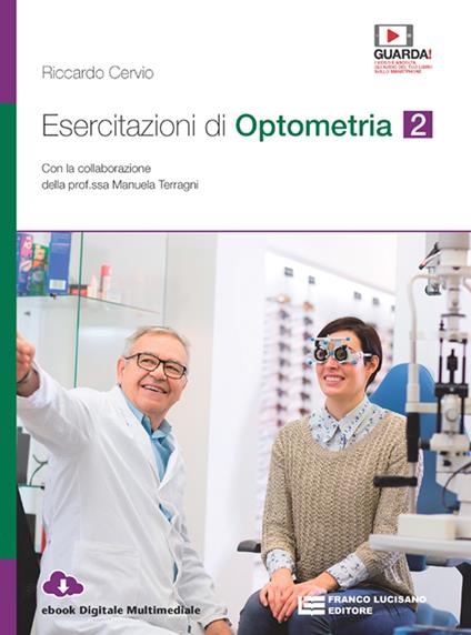 Esercitazioni di optometria. Per le Scuole superiori. Con Contenuto digitale (fornito elettronicamente). Vol. 2 - Riccardo Cervio,Manuela Terragni - copertina