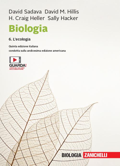 Biologia. Con e-book. Vol. 6: L' ecologia - David Sadava,David M. Hillis,H. Craig Heller - copertina