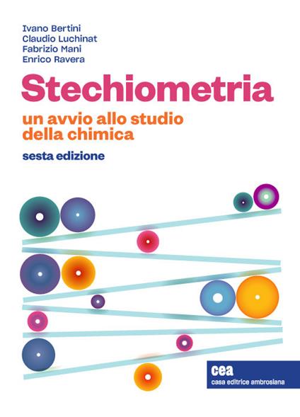 Stechiometria. Un avvio allo studio della chimica. Con e-book - Ivano Bertini,Claudio Luchinat,Fabrizio Mani - copertina