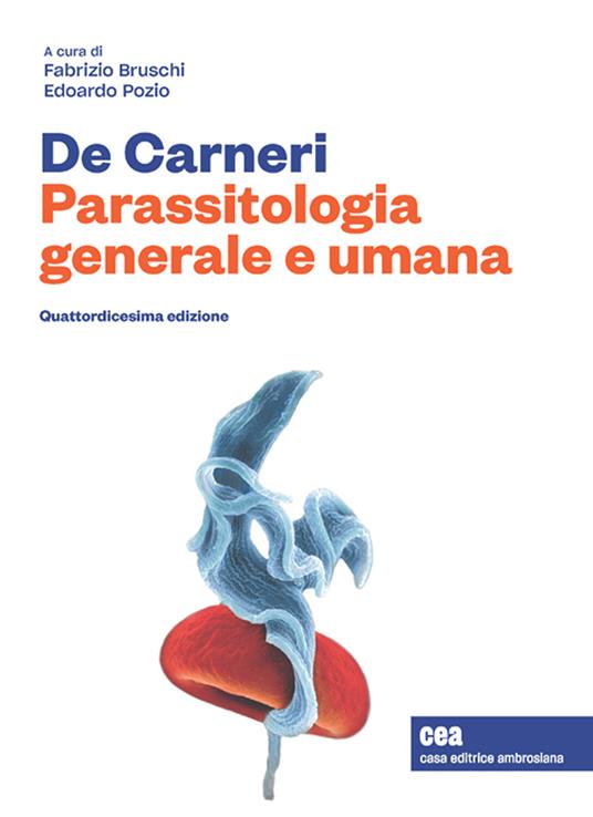 De Carneri. Parassitologia generale e umana. Con e-book - Fabrizio Bruschi,Edoardo Pozio - copertina