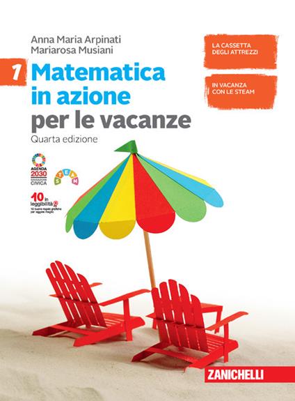 Matematica in azione. Volume per le vacanze. Per la Scuola media. Vol. 1 - Anna Maria Arpinati,Mariarosa Musiani - copertina