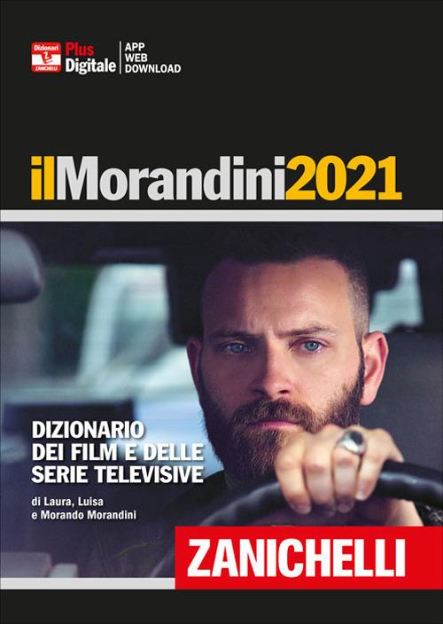 Il Morandini 2020. Dizionario dei film e delle serie televisive. Ediz. plus. Con fascicolo di aggiornamento 2021. Con Contenuto digitale per accesso on line - Laura Morandini,Luisa Morandini,Morando Morandini - copertina