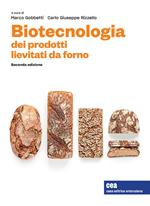 Biotecnologia dei prodotti lievitati da forno. Con e-book