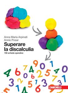 Libro Superare la discalculia. 156 schede operative Anna Maria Arpinati Annio Posar