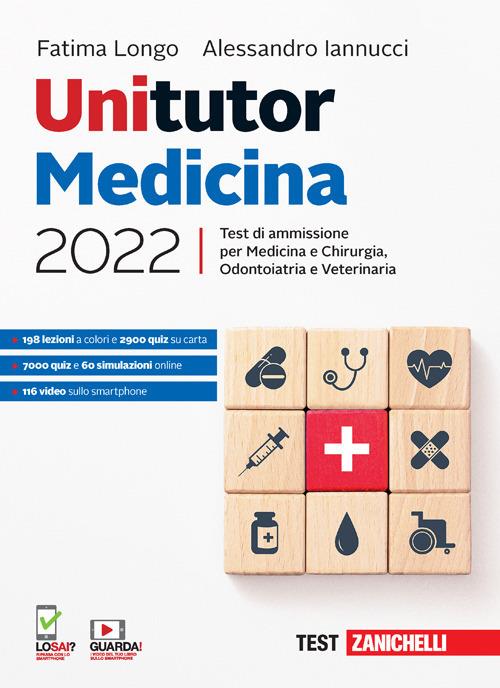Unitutor Medicina 2022. Test di ammissione per Medicina e chirurgia, Odontoiatria, Veterinaria. Con e-book - Fatima Longo,Alessandro Iannucci - copertina