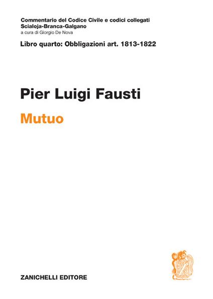 Art. 1813-1822. Mutuo. Commentario del Codice Civile - Pier Luigi Fausti - copertina