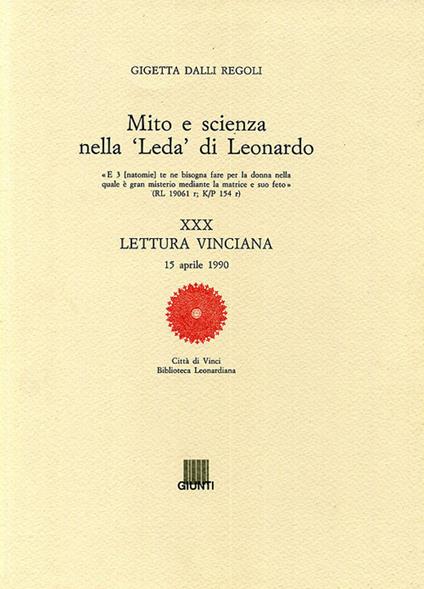 Mito e scienza nella Leda di Leonardo. XXX lettura vinciana - Gigetta Dalli Regoli - copertina
