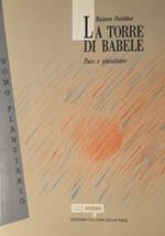 La torre di Babele. Pace e pluralismo