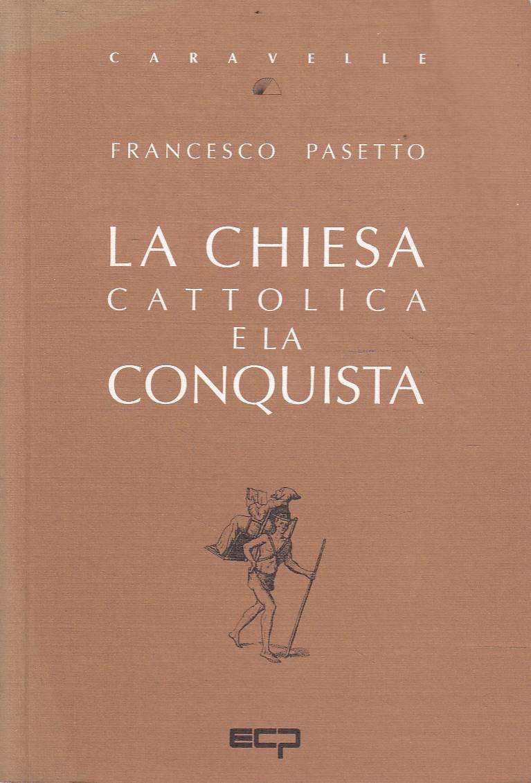 La chiesa cattolica e la conquista