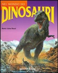 Nel mondo dei dinosauri - Maria Luisa Bozzi - copertina
