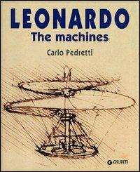 Leonardo. The machines - Carlo Pedretti - copertina