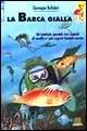 Libro La barca gialla Giuseppe Bufalari