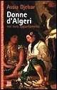 Libro Donne d'Algeri nei loro appartamenti Assia Djebar