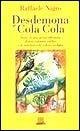 Libro Desdemona e Coca-Cola Raffaele Nigro