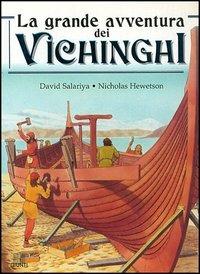 La grande avventura dei vichinghi - David Salariya,N. J. Hewetson - copertina